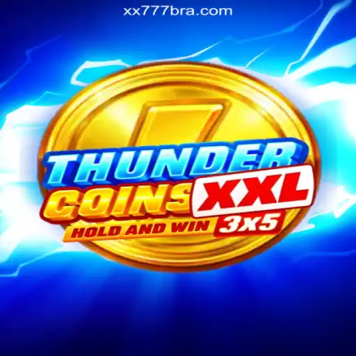 Exploring the Thrills of ThunderCoinsXxl on XX777.COM: Brazil's Premier Online Slots Platform